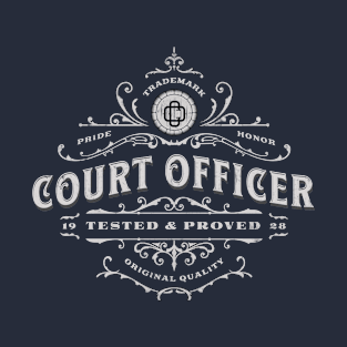 Court Officer - Tested & Proved Vintage Design T-Shirt