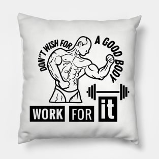 SPORTS - GOOD BODY - WORK FOR IT Pillow