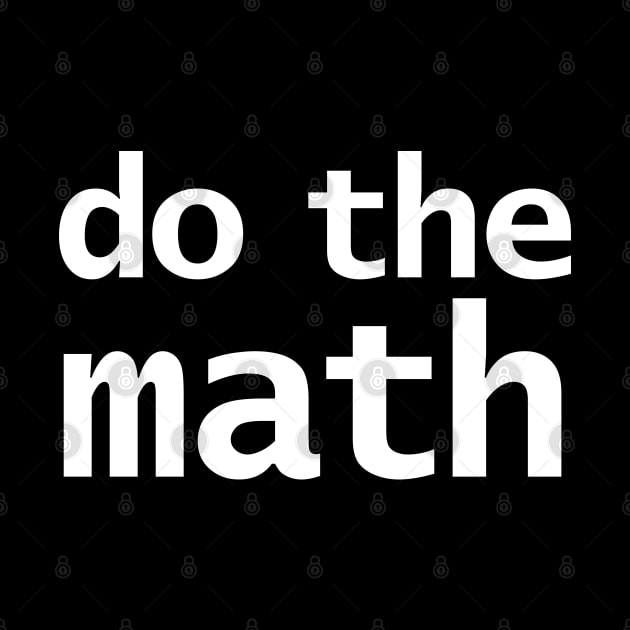 Do the Math Funny Typography by ellenhenryart