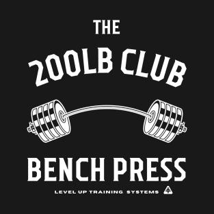 200lbs Club Bench Press - Powerlifting T-Shirt