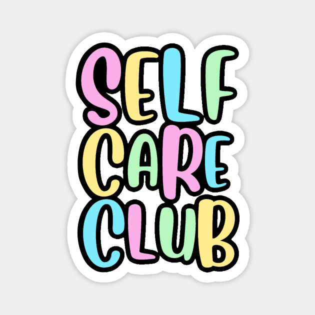 Self Care Club Magnet by PathstriderArt