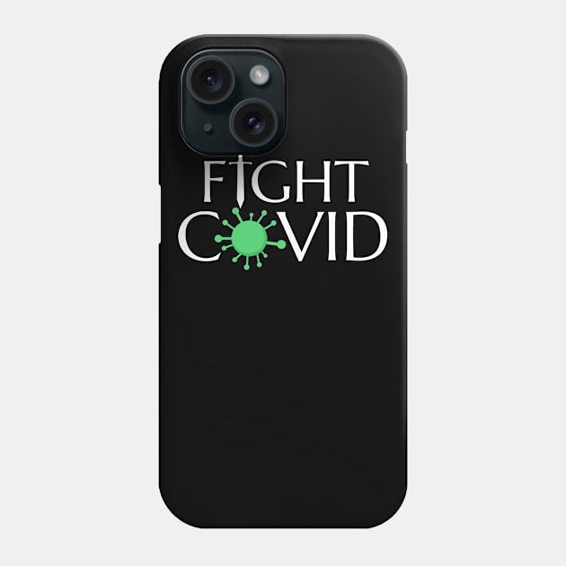 Fight Covid Phone Case by himawanreza