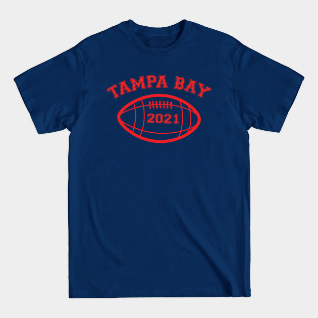 Discover Tampa Bay Florida Football 202, Tampa Bay Champions Shirt, 2021 Football - Tampa Bay - T-Shirt