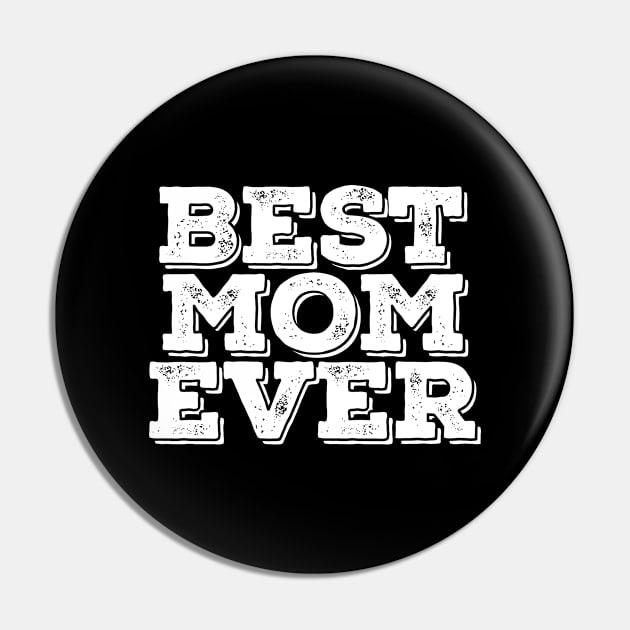 Best Mom Ever - Family Pin by Textee Store