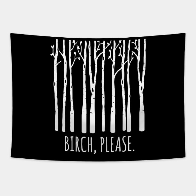 Birch Please Tapestry by johnoconnorart