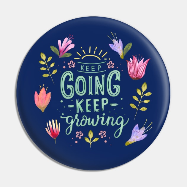 Keep Going Keep Growing Pin by LittleBunnySunshine