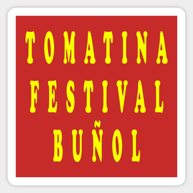 La Tomatina Festival Tomatina Festival Sticker Teepublic In 2021 la tomatina will again take place in buñol, a small village outside valencia, where food fights with tomatoes have been. teepublic