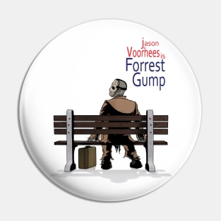 Jason is Forrest Gump Pin