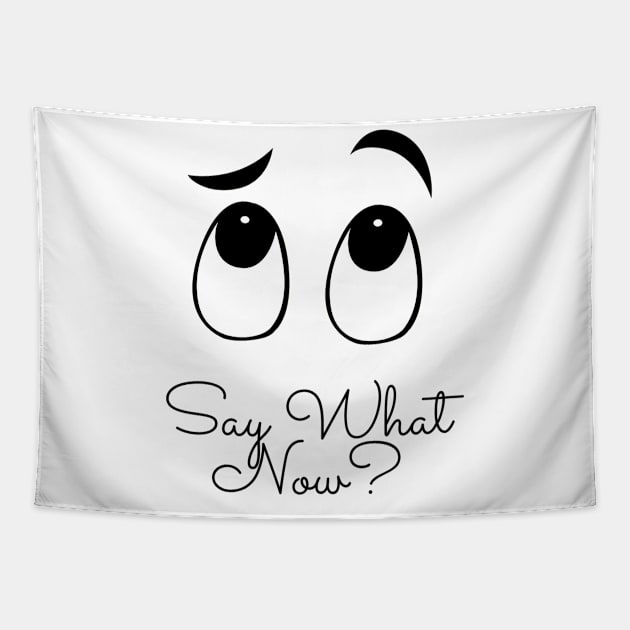 Say What Now? Tapestry by BusyDigiBee