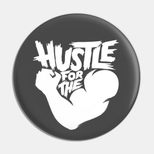 Hustle For The Muscle Pin