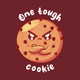 One tough cookie (on dark colors) T-Shirt