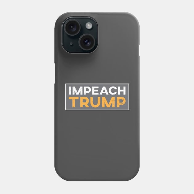 Impeach Trump Phone Case by FeministShirts