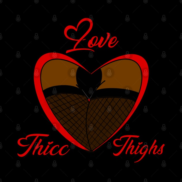 Love Thicc Thighs!? by BmacArtistry