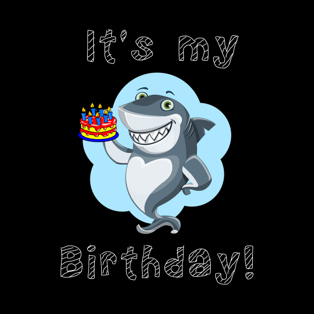 It's My Birthday Shark by DANPUBLIC