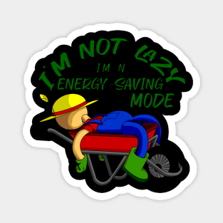 I'm not lazy, I'm in energy saving mode Magnet