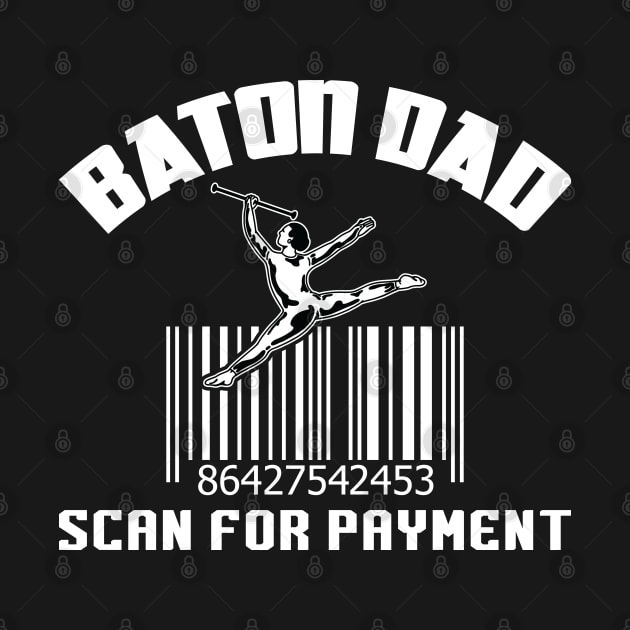 Baton Dad - Scan For Payment - Baton Twirler by Peco-Designs