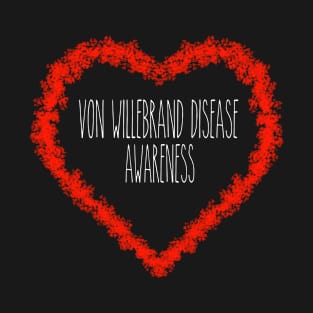Von Willebrand Disease Awareness Support Gift T-Shirt