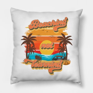 Beaching not learning Retro quote groovy student vacation Pillow