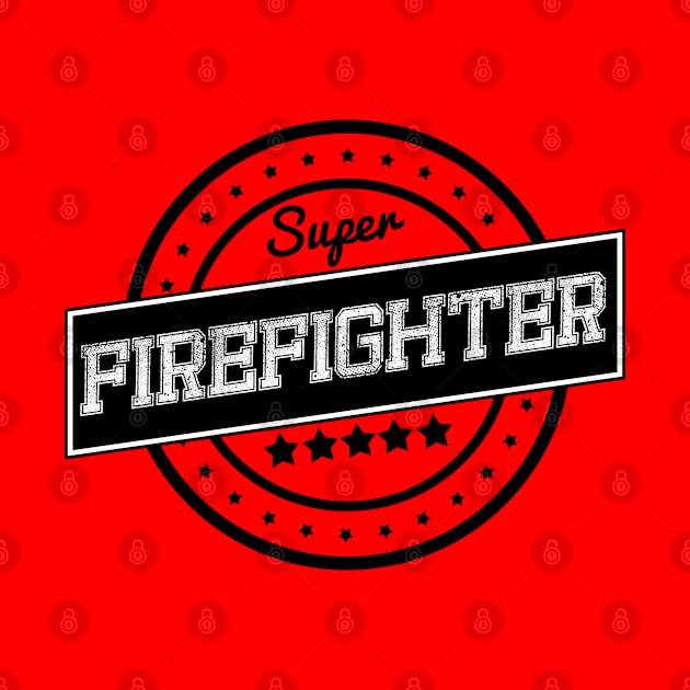 Super firefighter by wamtees