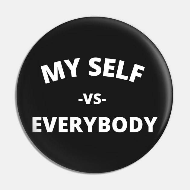 me vs everybody Pin by artoriaa