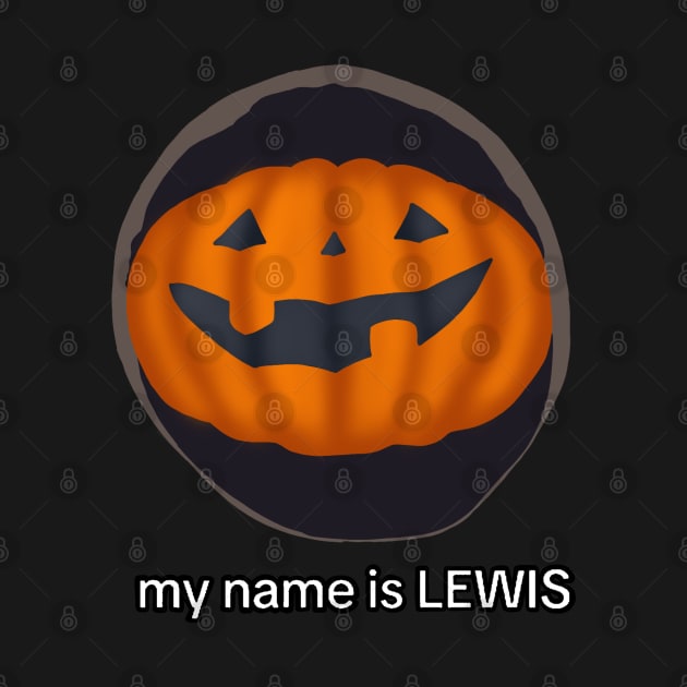 my name is LEWIS by basicallyamess