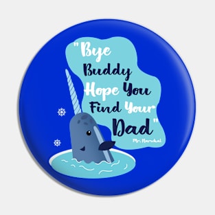 Mr Narwhal Bye Buddy Pin