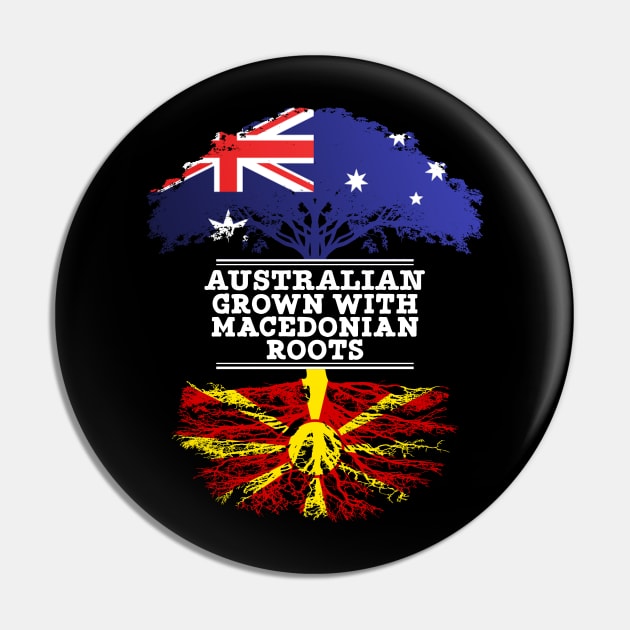 Australian Grown With Macedonian Roots - Gift for Macedonian With Roots From Macedonia Pin by Country Flags