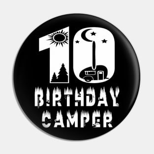 10Th Birthday Camper 10 Years Old Camping Lover Party Pin