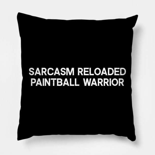 Sarcasm Reloaded Paintball Warrior Pillow by trendynoize
