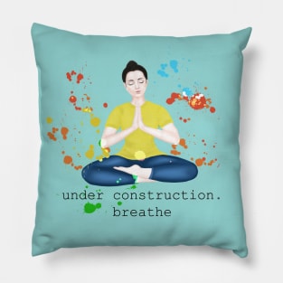 underconstruction. breathe Pillow