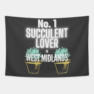 The No.1 Succulent Lover In West Midlands Tapestry