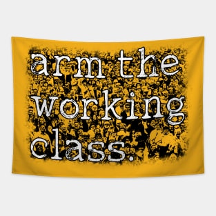 Arm the Working Class - Proletariat Culture Tapestry