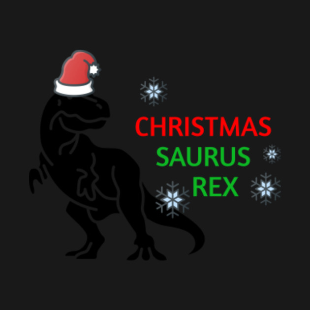 Disover Christmasaurus Rex T shirt - Christmasaurus Rex - T-Shirt