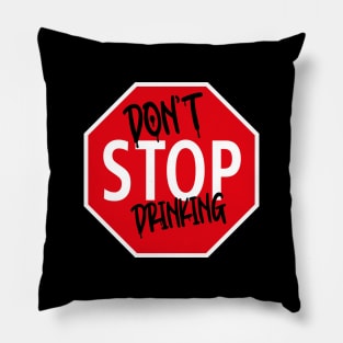 Don't Stop Dinking Car Sign Pillow