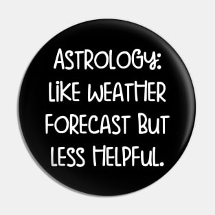 astrology like weather forecast but less helpful Pin