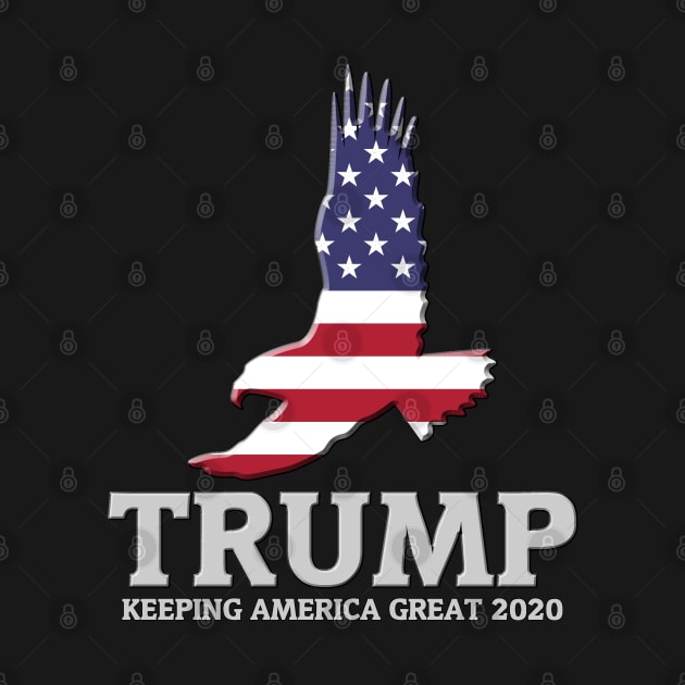 TRUMP - Keeping America Great 2020 - American Patriotic Eagle by AltrusianGrace