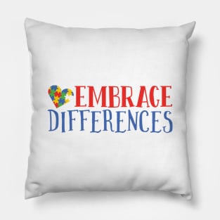 Embrace Differences, Autism Awareness Amazing Cute Funny Colorful Motivational Inspirational Gift Idea for Autistic or Au-Some for teachers and mothers of warriors Pillow