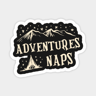 Adventures and Naps design Magnet