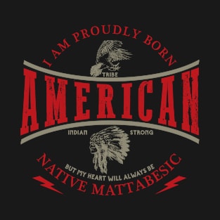 Mattabesic Tribe Native American Indian Strong Pride Retro T-Shirt