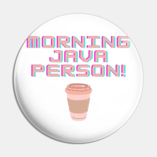 Morning Java Person Pin