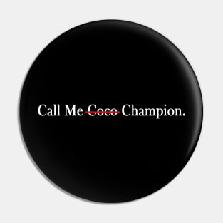 call me coco champion parody Pin