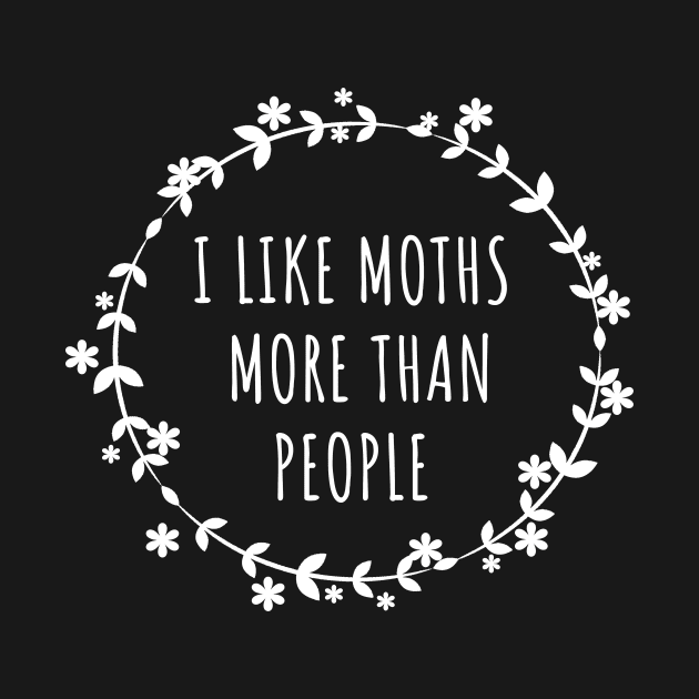 I Like Moths More Than People by LunaMay