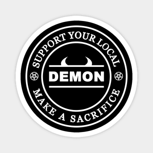 Support your local Demon, make a sacrifice Magnet