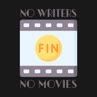 No Writers No Movies Film Strip T-Shirt