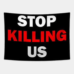 STOP KILLING US Tapestry