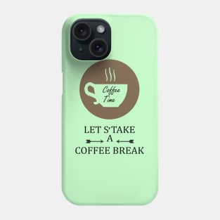 Coffee Break Phone Case