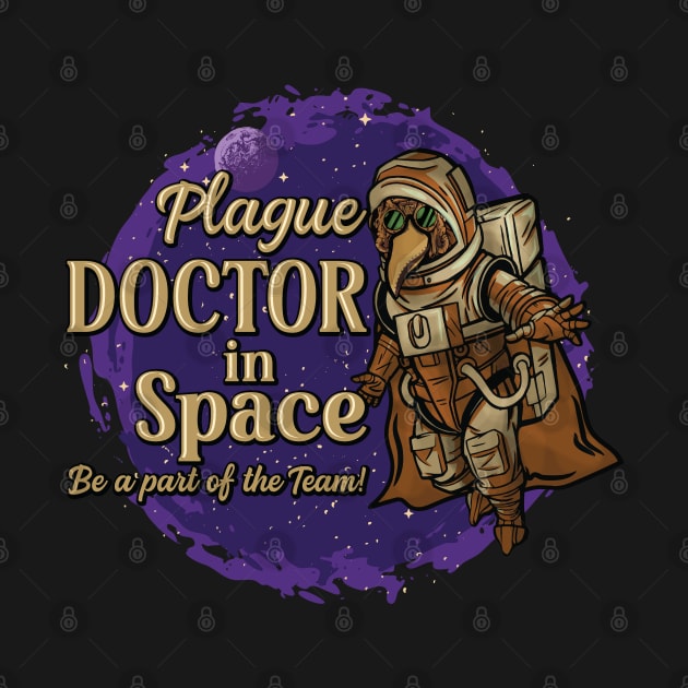 Plague Doctor in Space - Is the Doctor in? by Graphic Duster