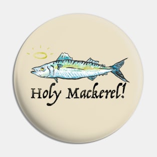 Holy Mackerel! Pin