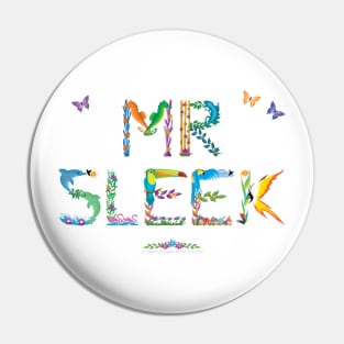 Mr Sleek - Tropical word art Pin