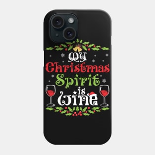 Snow Fruit Flowers Merry Drinker My Christmas Spirit Is Wine Phone Case